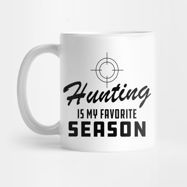 Hunting Is My Favorite Season by KC Happy Shop